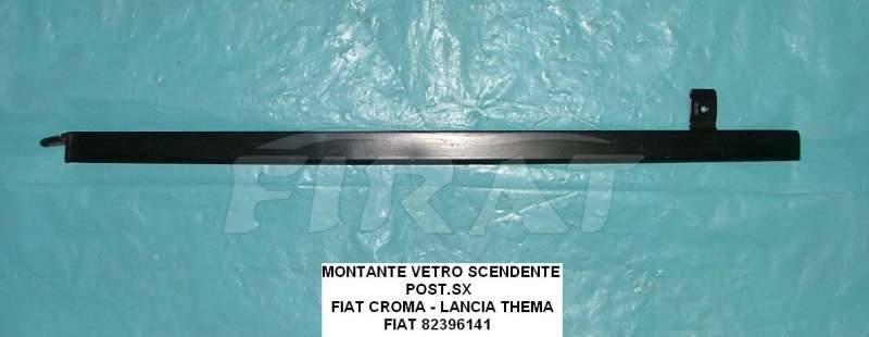 MONTANTE VETRO SCENDENTE FIAT CROMA-THEMA POST.SX
